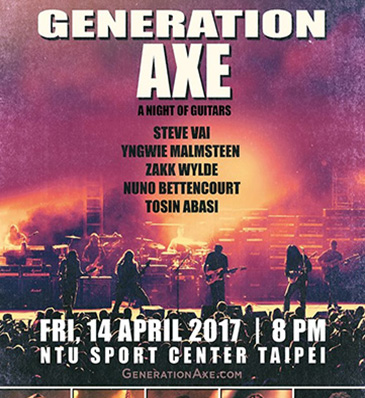 【Generation Axe 2017 Live in Taipei】 