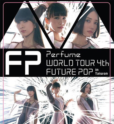 Perfume WORLD TOUR 4th「FUTURE POP」
